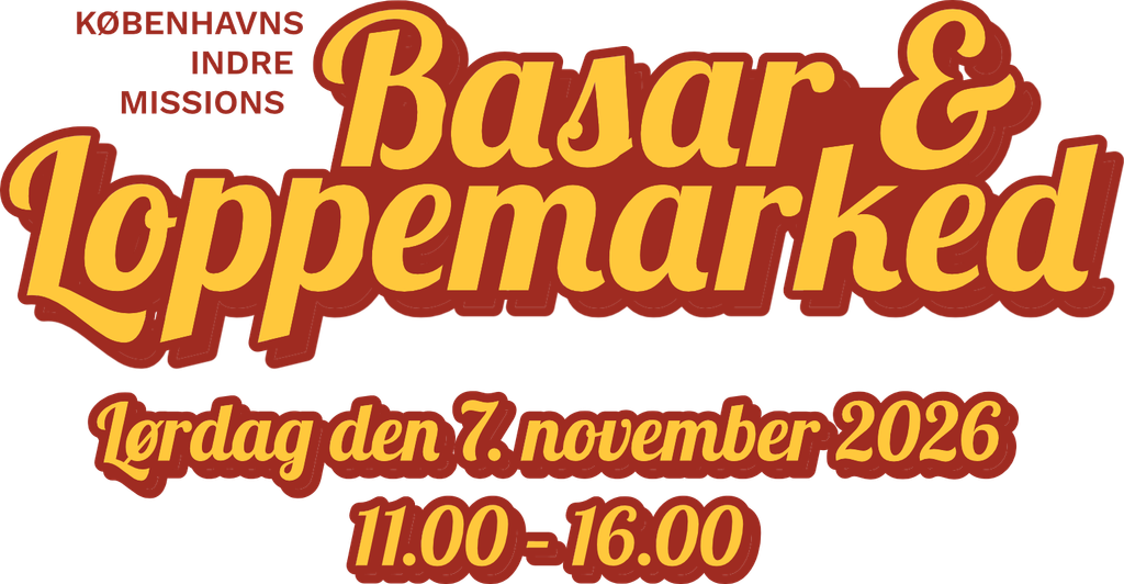 Københavns Indre Missions Basar og Loppemarked. Lørdag den 7. november 2026 kl 11-16